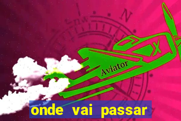 onde vai passar jogo do vasco